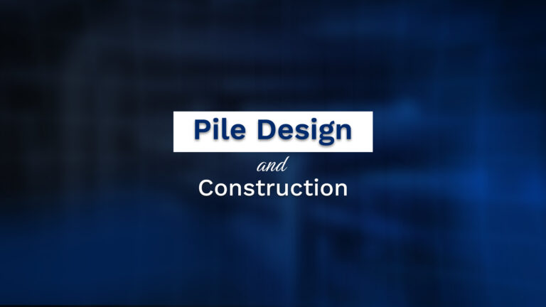 Pile Design & Construction
