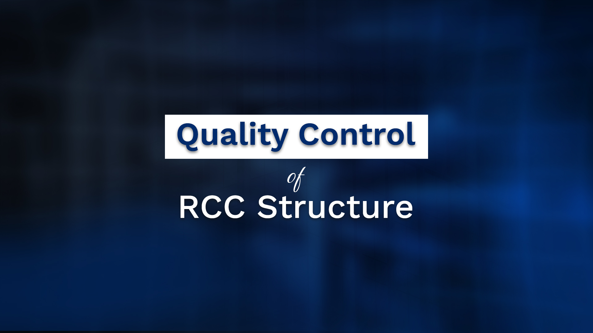 Quality Control of RCC Structure